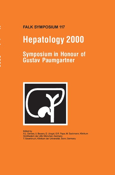 A.L. Gerbes, U. Beuers, D. Jüngst, G.R. Pape, M. Sackmann, T. Sauerbruch - Hepatology 2000, Inbunden