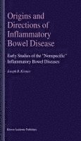 Origins and Directions of Inflammatory Bowel Disease 1