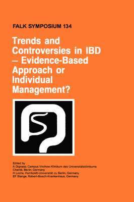 Trends and Controversies in IBD: Evidence-Based Approach or Individual Management? 1
