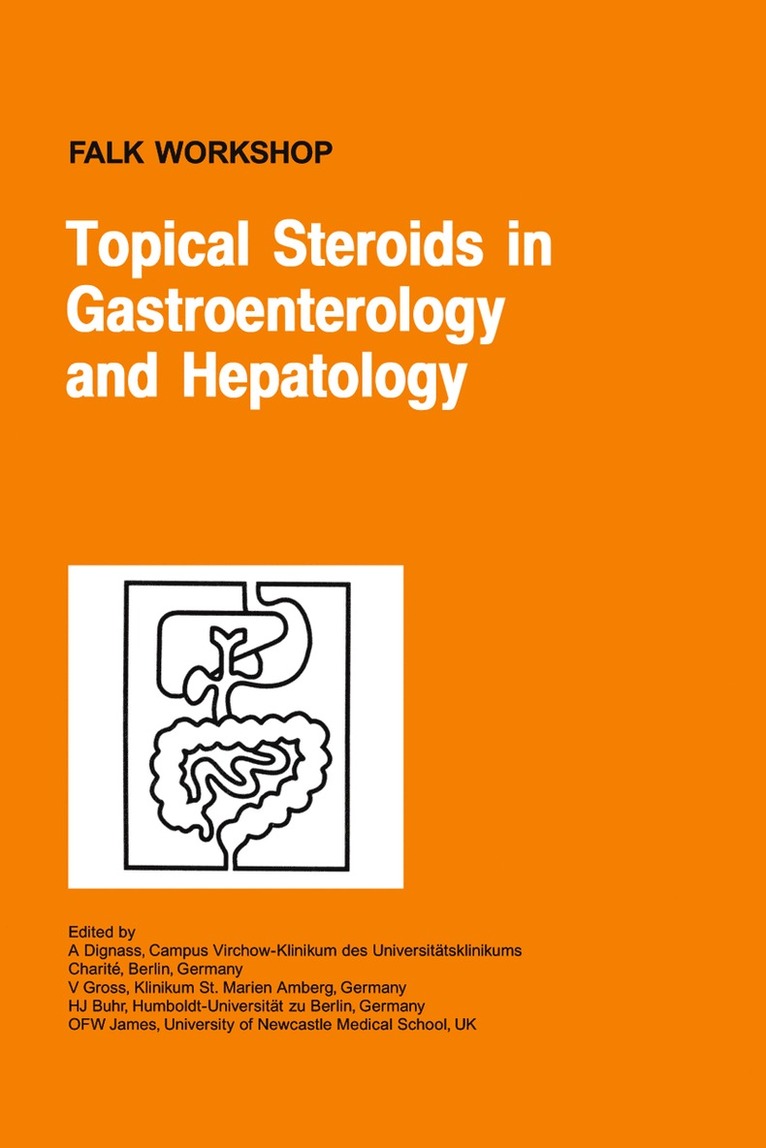 A. Dignass, V. Gross, H.J. Buhr, O.F.W. James, H. J. Buhr, O. F. W. James - Topical Steroids in Gastroenterology and Hepatology, Inbunden