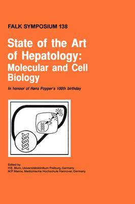 H.E. Blum, M.P. Manns - State of the Art of Hepatology, Inbunden