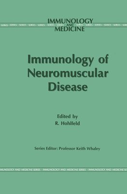 R. Hohlfeld, R. Hohlfeld - Immunology of Neuromuscular Disease, Inbunden