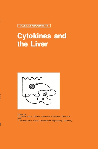 K. Decker, W. Gerok - Cytokines and the Liver, Inbunden