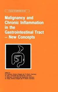 bokomslag Malignancy and Chronic Inflammation in the Gastrointestinal Tract - New Concepts