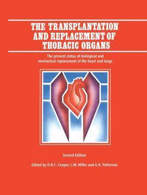 bokomslag The Transplantation and Replacement of Thoracic Organs