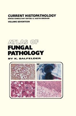 K. Salfelder - Atlas of Fungal Pathology, Inbunden