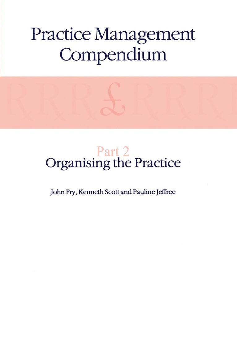 John Fry, K. Scott, P. Jeffree - Practice Management Compendium, Häftad