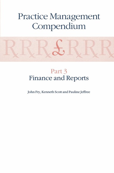 John Fry, K. Scott, P. Jeffree - Practice Management Compendium, Häftad