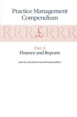 John Fry, K. Scott, P. Jeffree - Practice Management Compendium, Häftad