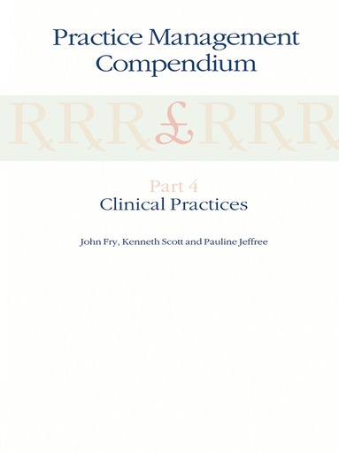 John Fry, K. Scott, P. Jeffree - Practice Management Compendium, Häftad