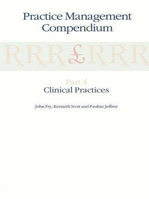 John Fry, K. Scott, P. Jeffree - Practice Management Compendium, Häftad
