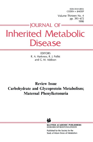 Harkness, R. Angus Harkness, R.J. Pollitt, G.M. Addison - Carbohydrate and Glycoprotein Metabolism; Maternal Phenylketonuria, Häftad
