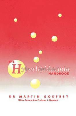 M. Godfrey - Hyperlipidaemia Handbook, Inbunden