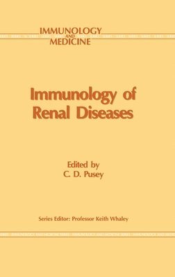 C. D. Pusey, C.D. Pusey, C D Pusey - Immunology of Renal Disease, Inbunden