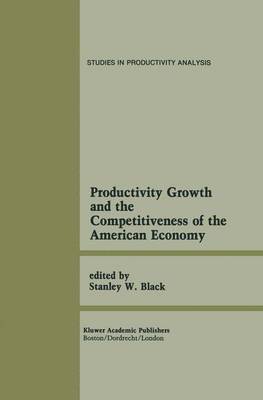 Productivity Growth and the Competitiveness of the American Economy 1