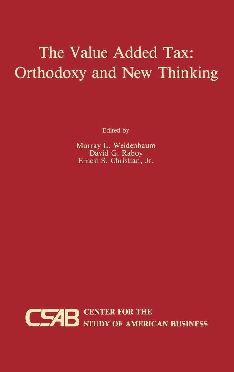 The Value-Added Tax: Orthodoxy and New Thinking 1