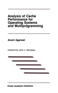 bokomslag Analysis of Cache Performance for Operating Systems and Multiprogramming