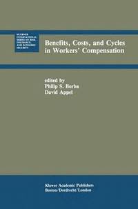 bokomslag Benefits, Costs, and Cycles in Workers Compensation