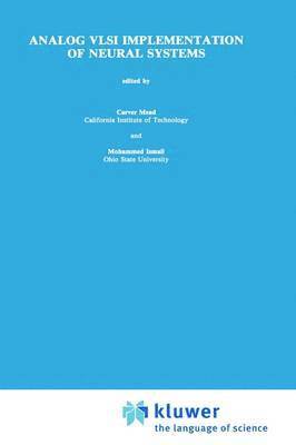 Carver Mead, Mohammed Ismail - Analog VLSI Implementation of Neural Systems, Inbunden