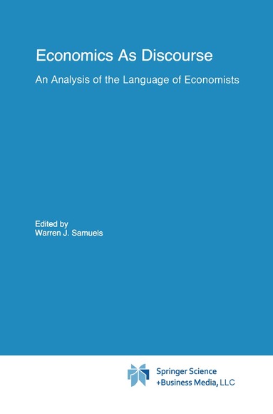Warren J. Samuels - Economics As Discourse, Inbunden