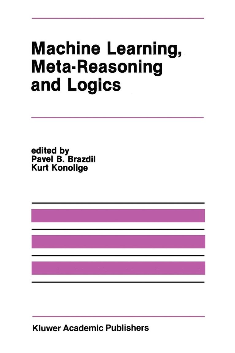 Machine Learning, Meta-Reasoning and Logics 1