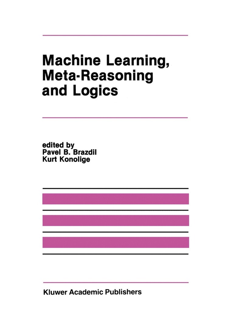 Pavel B. Brazdil, Kurt Konolige, Pavel B Brazdil - Machine Learning, Meta-Reasoning and Logics, Inbunden