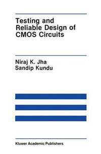 bokomslag Testing and Reliable Design of CMOS Circuits