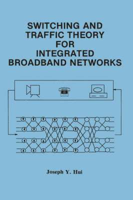 Switching and Traffic Theory for Integrated Broadband Networks 1