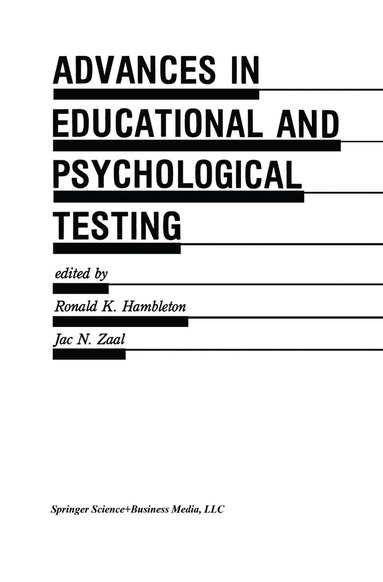Ronald K. Hambleton, Jac. N. Zaal - Advances in Educational and Psychological Testing: Theory and Applications, Inbunden