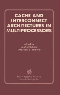 bokomslag Cache and Interconnect Architectures in Multiprocessors