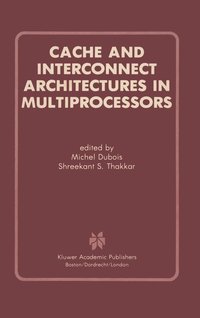 bokomslag Cache and Interconnect Architectures in Multiprocessors