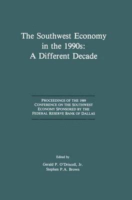 The Southwest Economy in the 1990s: A Different Decade 1