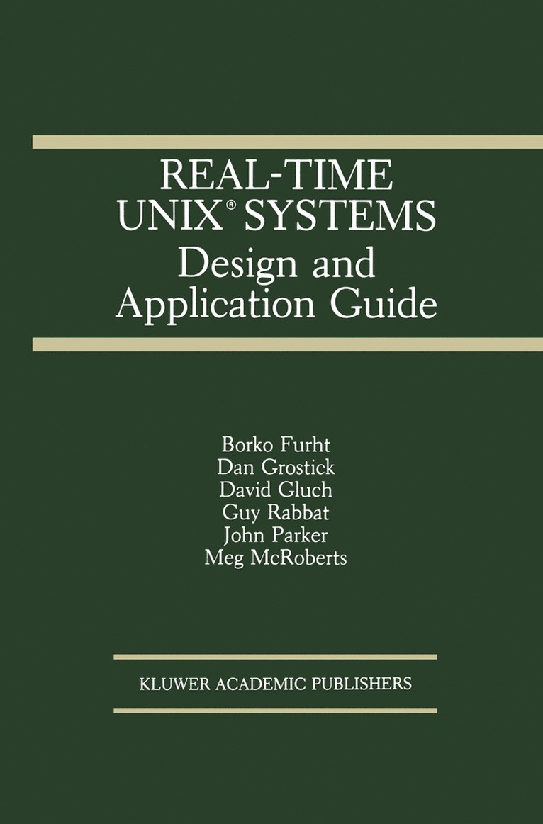 Borko Furht, Dan Grostick, David Gluch, Guy Rabbat, John Parker, Meg McRoberts - Real-Time UNIX® Systems, Inbunden