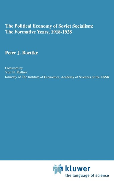 bokomslag The Political Economy of Soviet Socialism: the Formative Years, 1918-1928