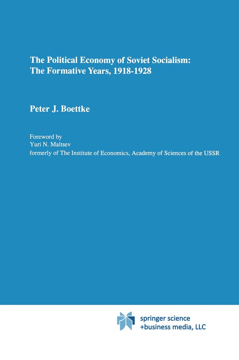 The Political Economy of Soviet Socialism: the Formative Years, 1918-1928 1