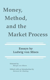 bokomslag Money, Method, and the Market Process