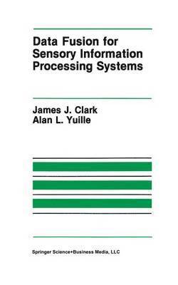 Data Fusion for Sensory Information Processing Systems 1