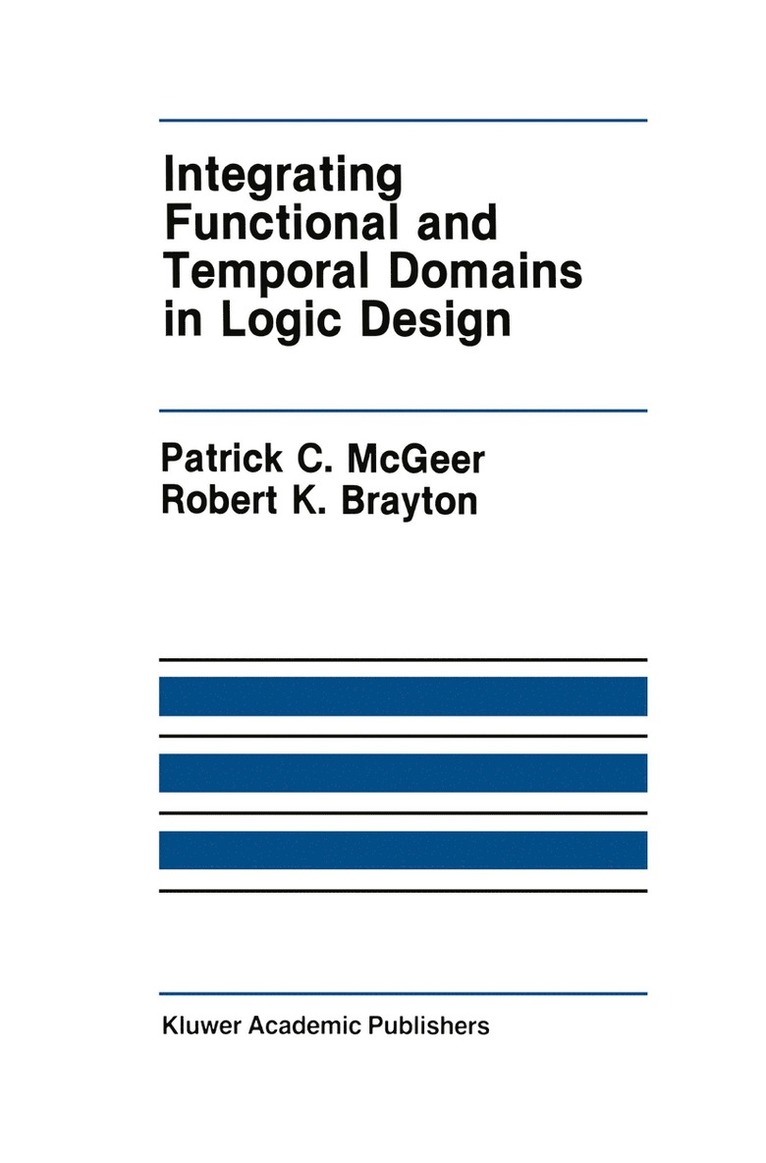 Integrating Functional and Temporal Domains in Logic Design 1