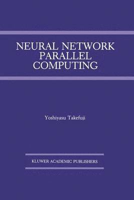 Neural Network Parallel Computing 1