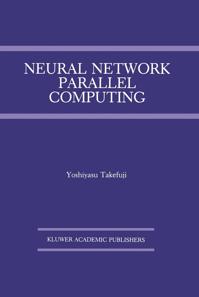 Yoshiyasu Takefuji - Neural Network Parallel Computing, Inbunden