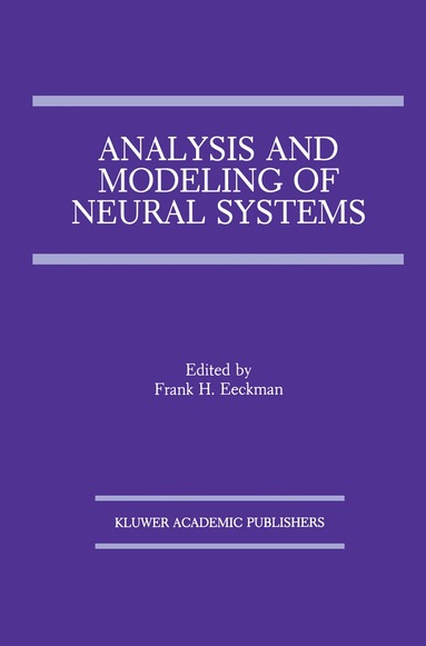 Frank H. Eeckman - Analysis and Modeling of Neural Systems, Inbunden