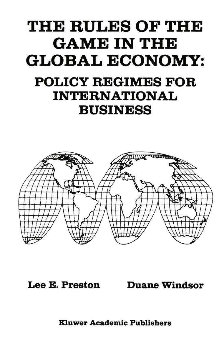 Lee E. Preston, Duane Windsor - Rules of the Game in the Global Economy, Inbunden