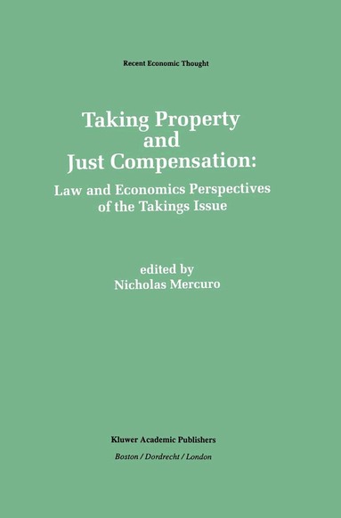 Nicholas Mercuro - Taking Property and Just Compensation, Inbunden