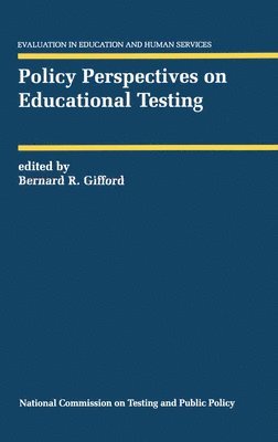 Policy Perspectives on Educational Testing 1