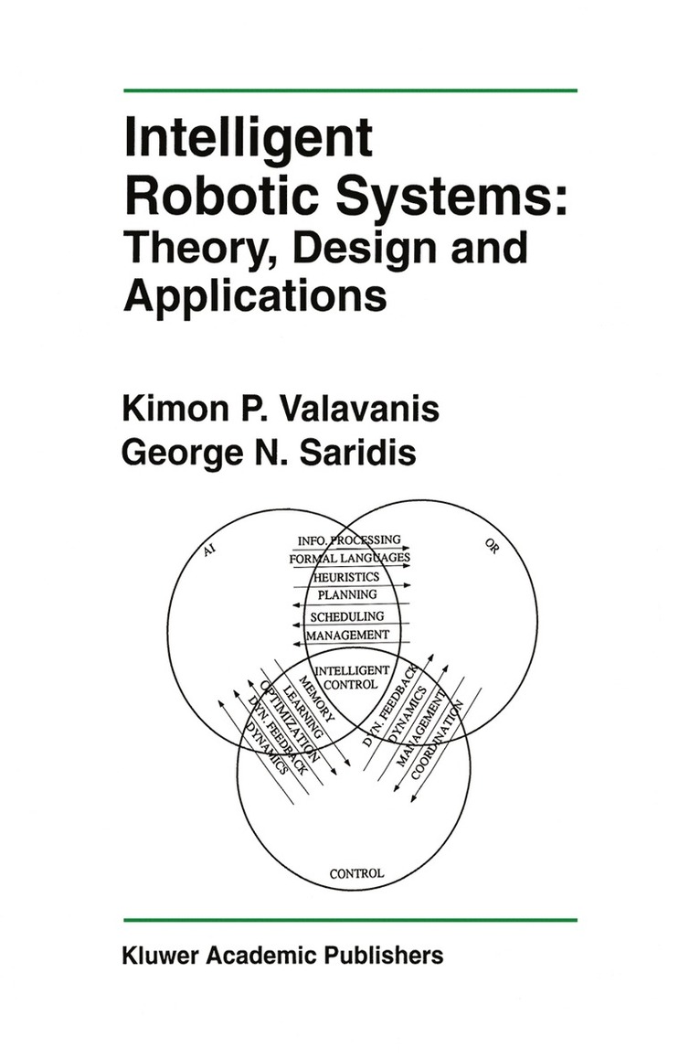 Intelligent Robotic Systems: Theory, Design and Applications