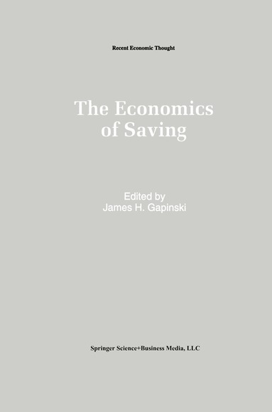 James H. Gapinski - Economics of Saving, Inbunden
