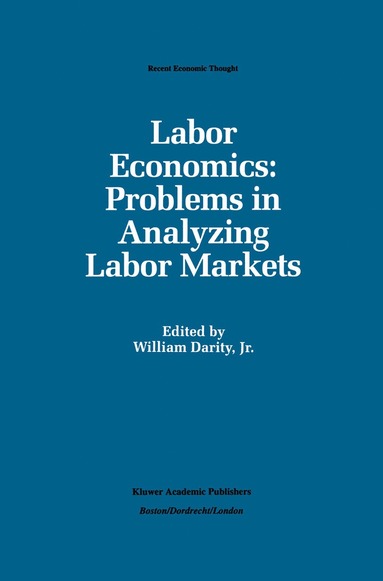 bokomslag Labor Economics: Problems in Analyzing Labor Markets