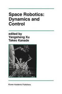 bokomslag Space Robotics: Dynamics and Control
