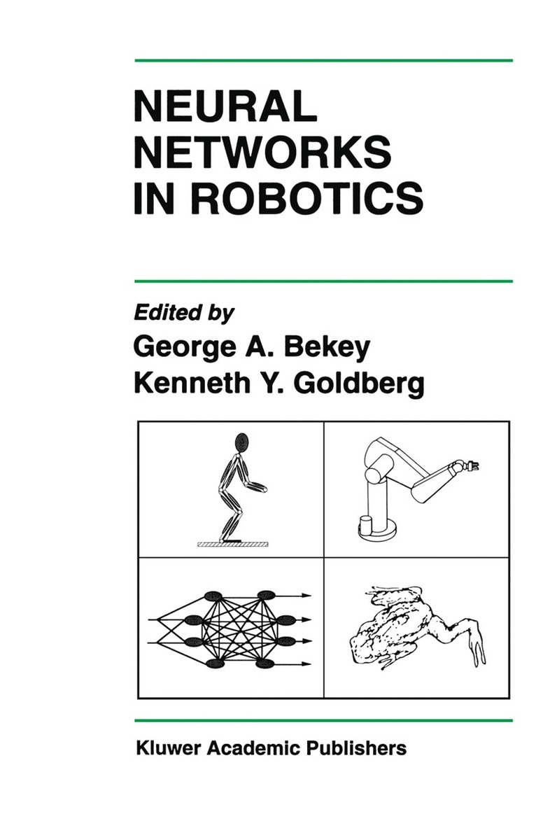 George A. Bekey, Kenneth Y. Goldberg, George Bekey - Neural Networks in Robotics, Inbunden