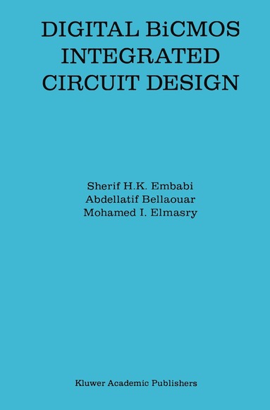 bokomslag Digital BiCMOS Integrated Circuit Design